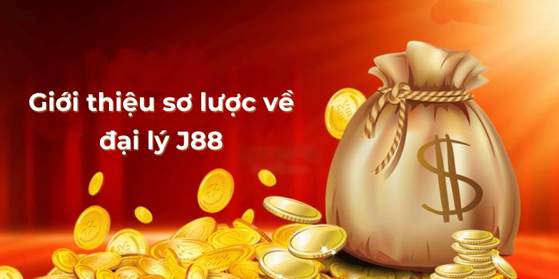 Giới thiệu sơ lược về đại lý J88